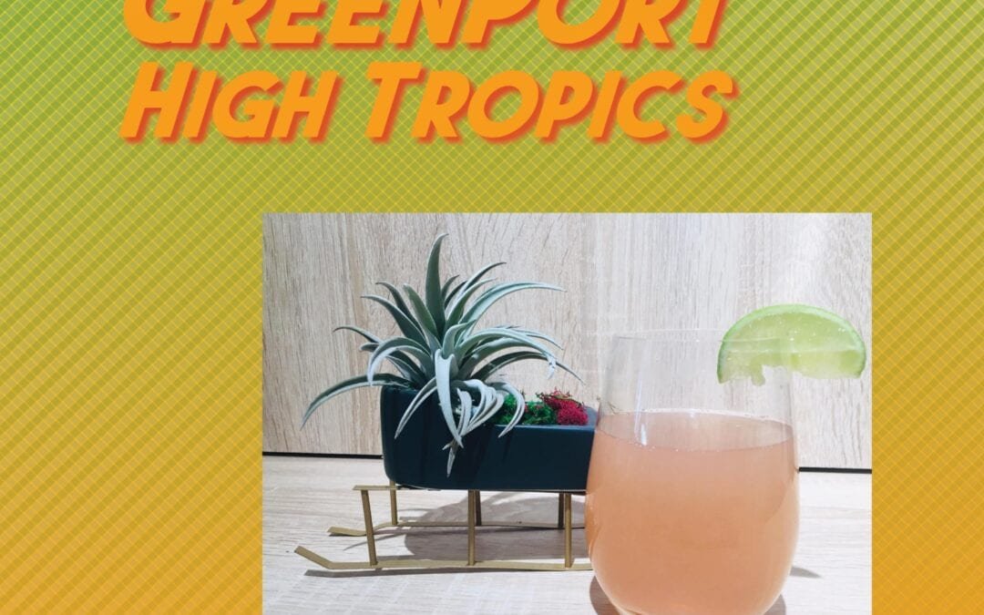 GreenPort High Tropics Drink Recipe